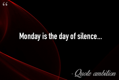 85 Monday Quotes (2021 Update)
