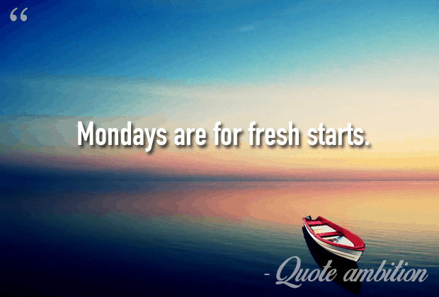 Inspirational Monday Quotes