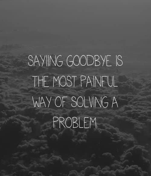 Quotes sorry and goodbye Goodbye Wishes: