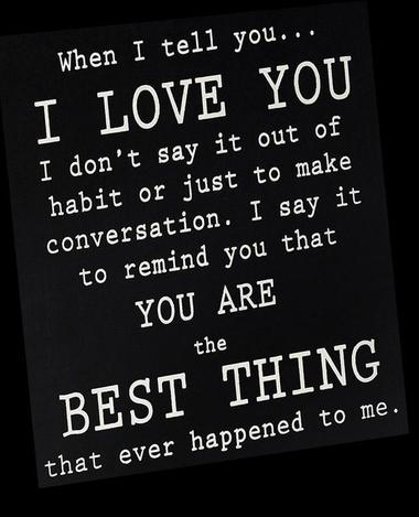 The best thing that ever happened to me quotes