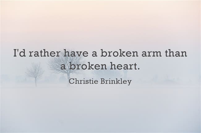 Heartbreak about wise quotes 100 Broken