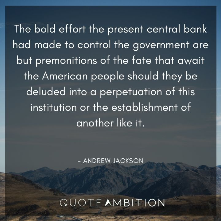 Andrew Jackson Quotes About the Central Bank