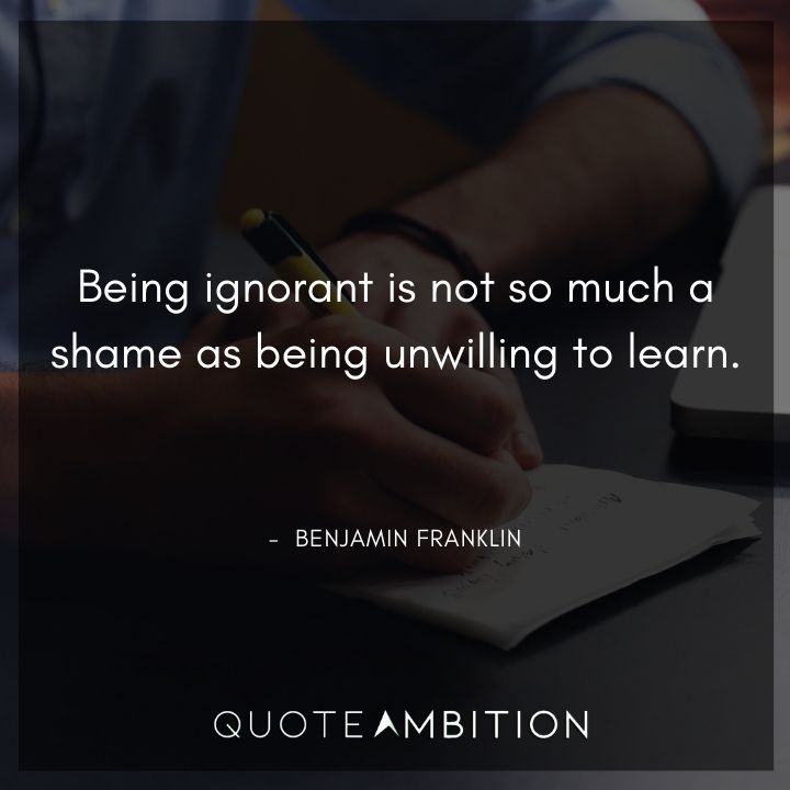 Benjamin Franklin Quotes on Being Ignorant