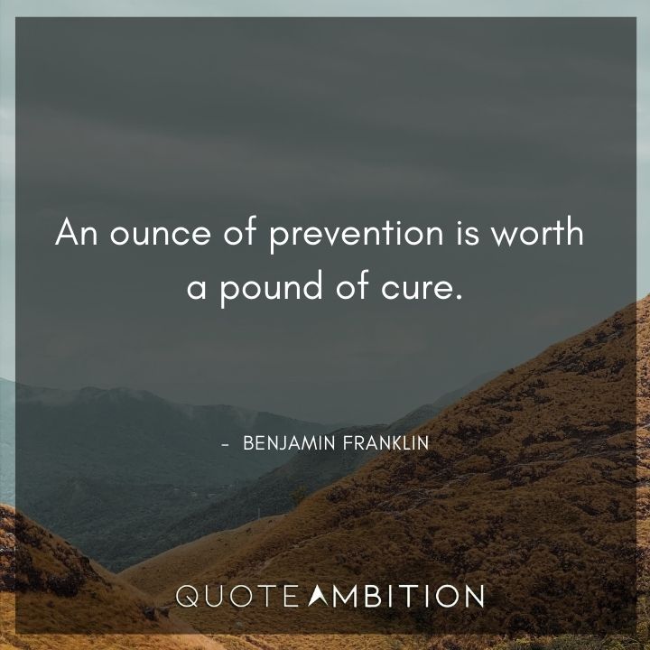 Benjamin Franklin Quotes on Prevention