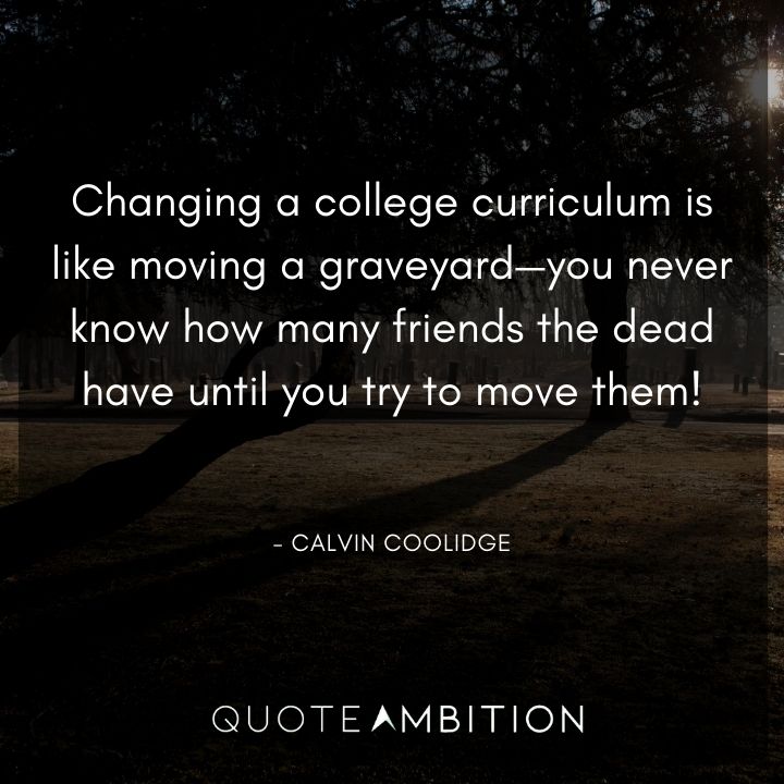 Calvin Coolidge Quotes on Changing a College Curriculum