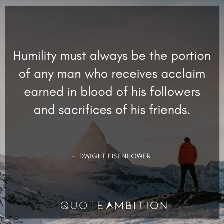 Dwight Eisenhower Quotes on Humility