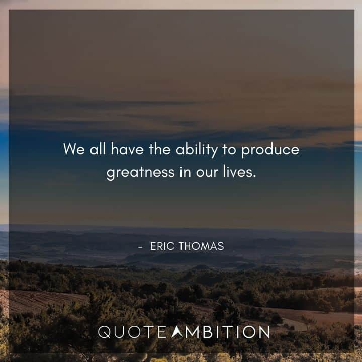 Eric Thomas Quotes on Greatness