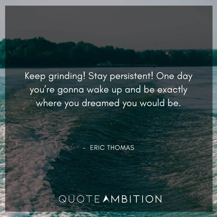 Eric Thomas Quotes on Grinding