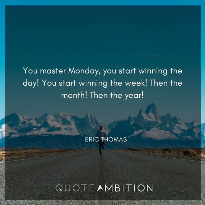 Eric Thomas Quotes on Mastering Mondays