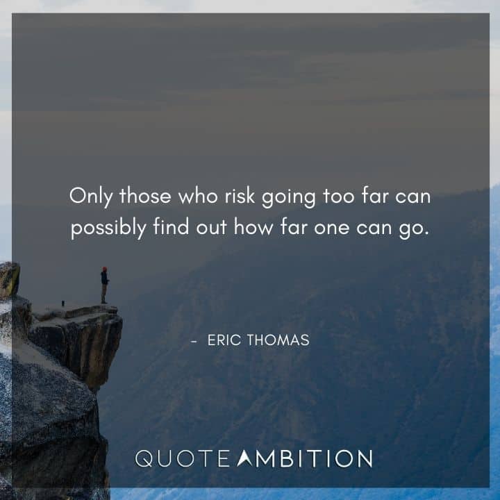 Eric Thomas Quotes on Risking