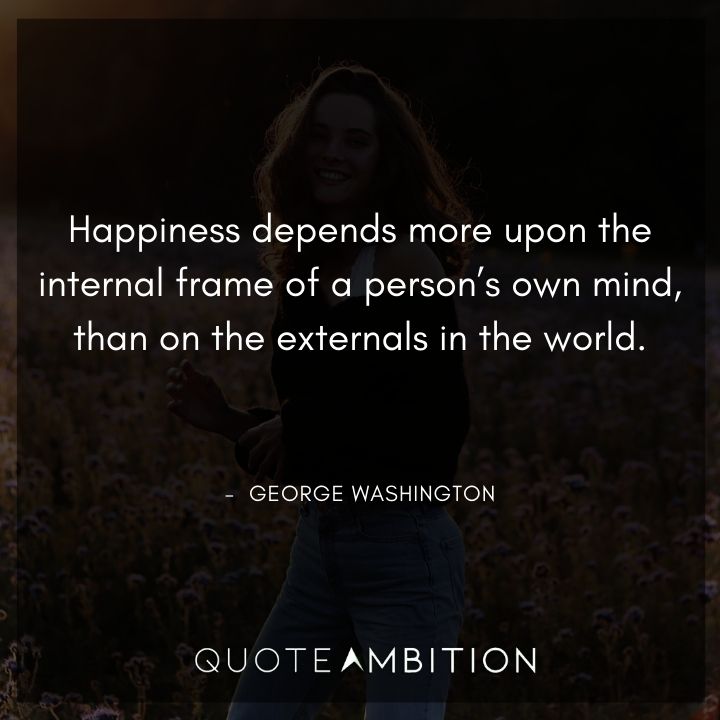 George Washington Quotes on Happiness