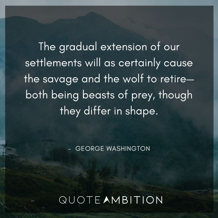 George Washington Quotes About Settlements