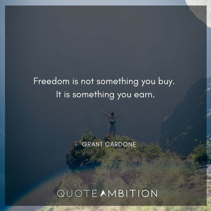 Grant Cardone Quotes on Freedom