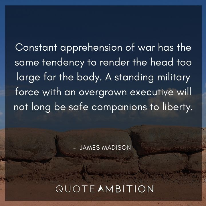 James Madison Quotes About Apprehension of War