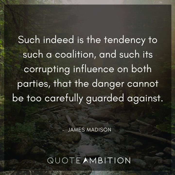 James Madison Quotes About the Tendency to a Coalition