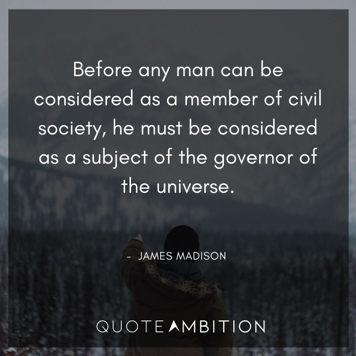 James Madison Quotes on Society