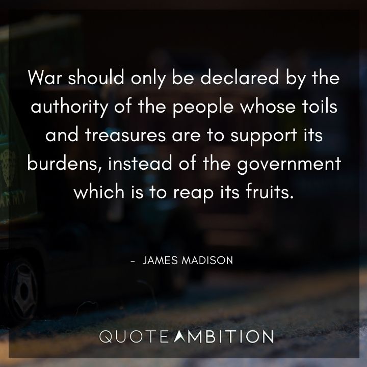 James Madison Quotes About War