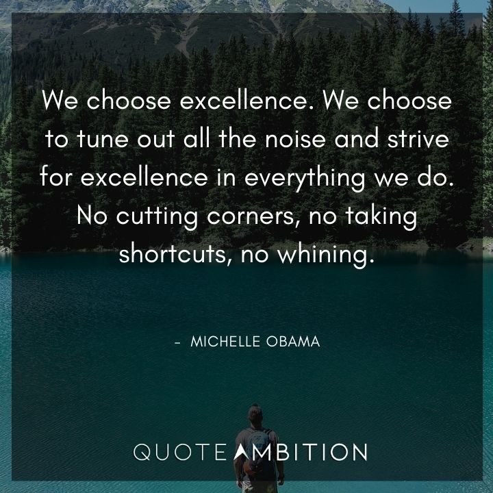 Michelle Obama Quotes on Choosing Excellence