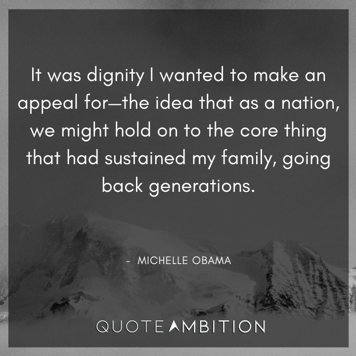 Michelle Obama Quotes - The idea that as a nation, we might hold on to the core.