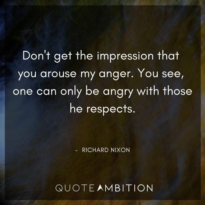 Richard Nixon Quotes About Anger