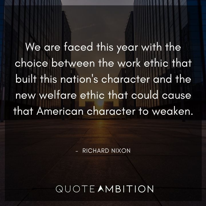 Richard Nixon Quotes on Work Ethic