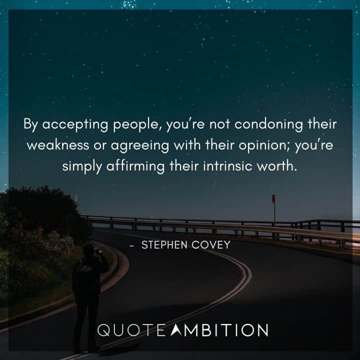 Stephen Covey Quotes on Accepting People