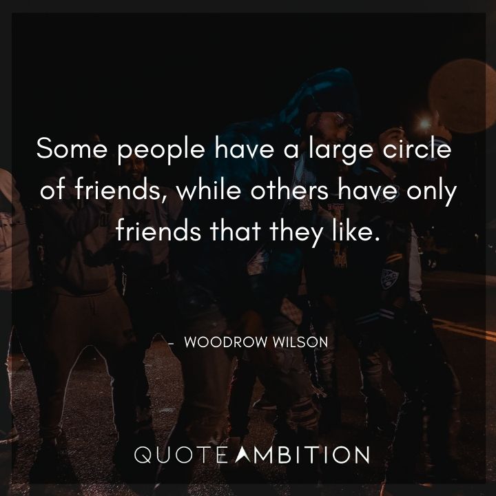 Woodrow Wilson Quotes About Friends