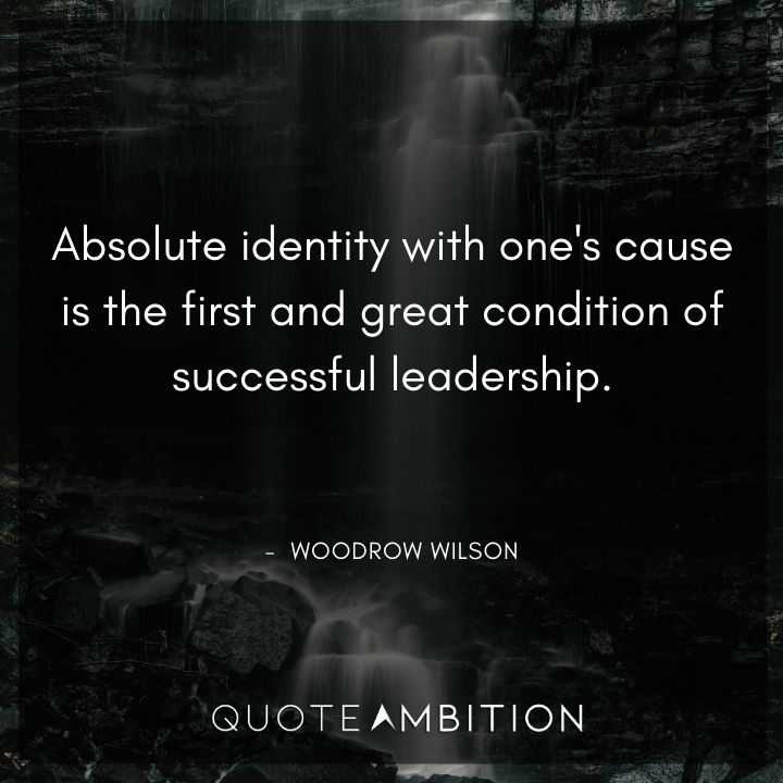 Woodrow Wilson Quotes on Leadership
