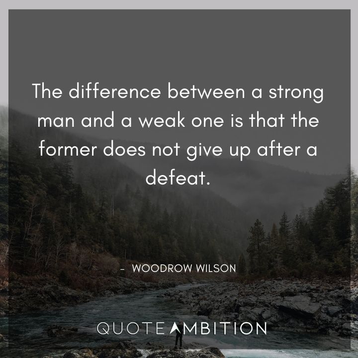 Woodrow Wilson Quotes About a Strong Man