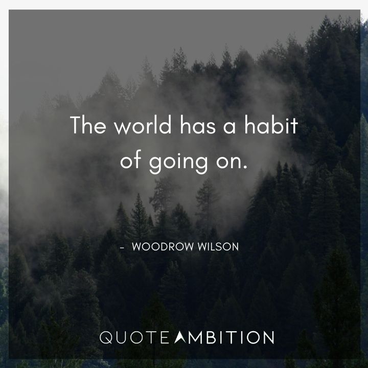 Woodrow Wilson Quotes About the World