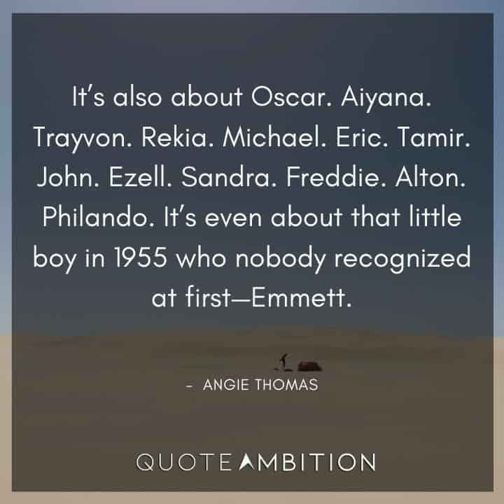Black Lives Matter Quote - It's also about Oscar. Aiyana. Trayvon. It's even about that little boy in 1955 who nobody recognized at first - Emmett. 
