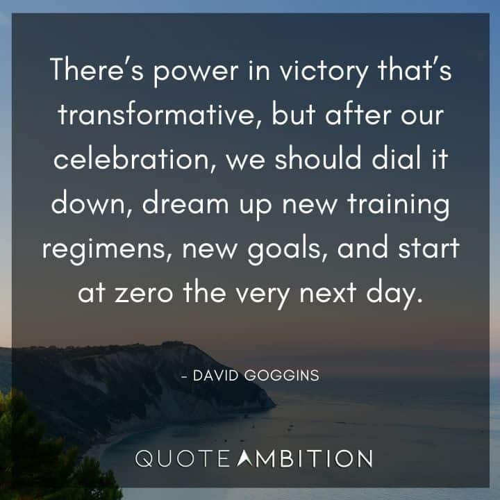 David Goggins Quote - There's power in victory that's transformative.