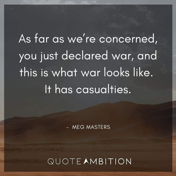 Supernatural Quote - As far as we're concerned, you just declared war, and this is what war looks like..