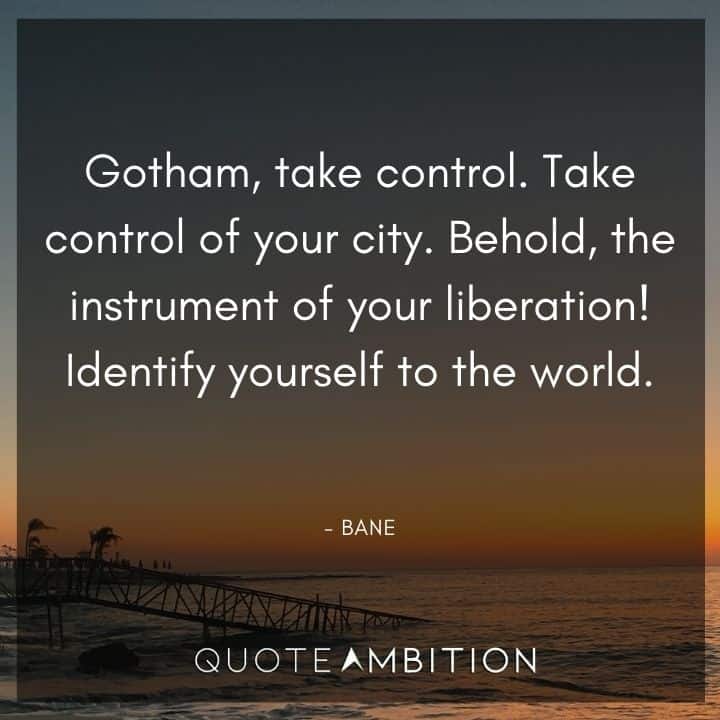 Batman Quote - Gotham, take control. Take control of your city.