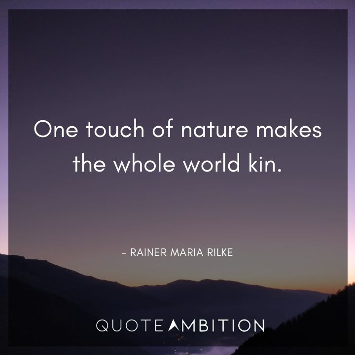 Earth Day Quote - One touch of nature makes the whole world kin.