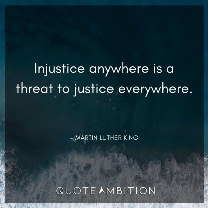 Juneteenth Quote - Injustice anywhere is a threat to justice everywhere.