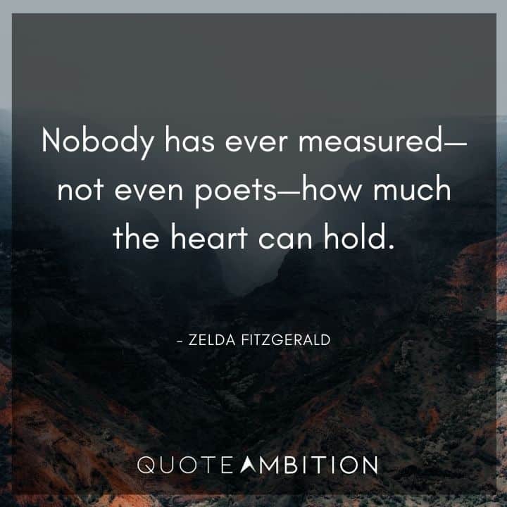 Wedding Quote - Nobody has ever measured - not even poets - how much the heart can hold.