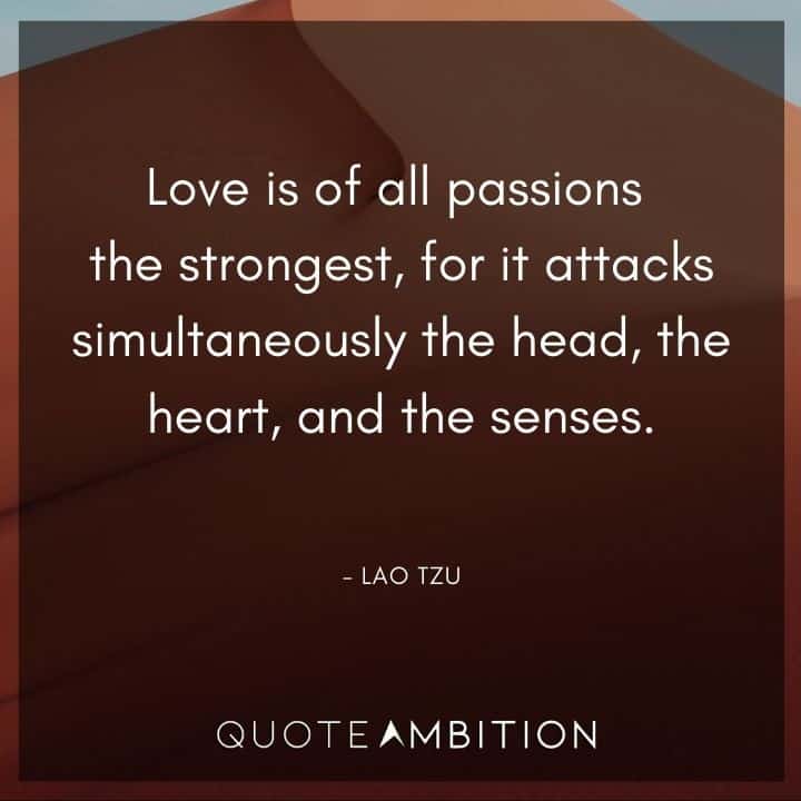 Wedding Quote - Love is of all passions the strongest, for it attacks simultaneously the head, the heart, and the senses.