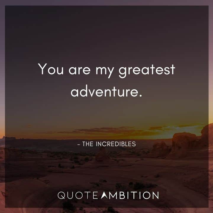 Wedding Quote - You are my greatest adventure.