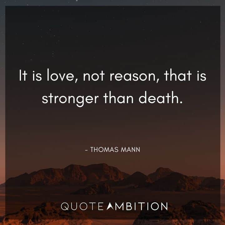 Wedding Quote - It is love, not reason, that is stronger than death.
