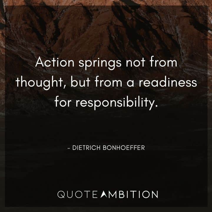 Accountability Quotes - Action springs not from thought, but from a readiness for responsibility.