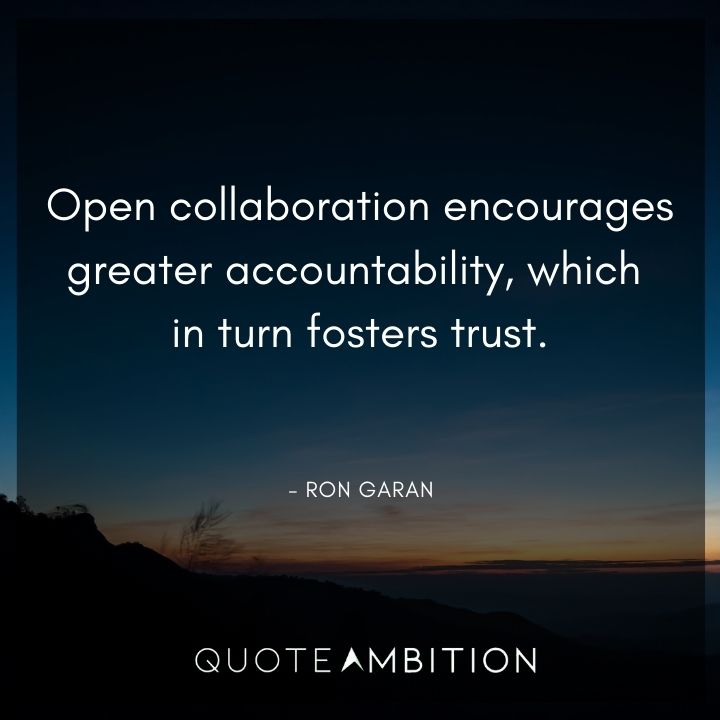 Accountability Quotes - Open collaboration encourages greater accountability, which in turn fosters trust.