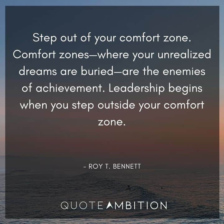 Comfort Zone Quotes - Step out of your comfort zone.