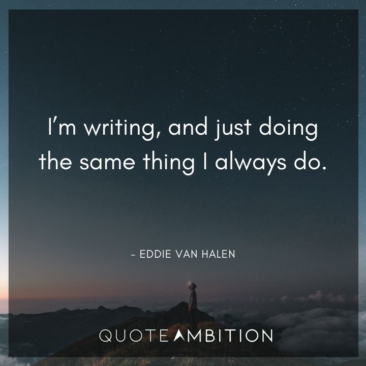 80 Eddie Van Halen Quotes on Life, Love and Music