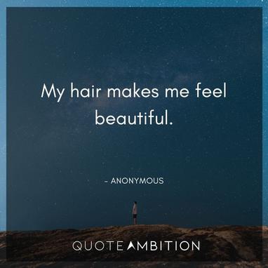 370 Hair Quotes That Will Make You Love Your Hair