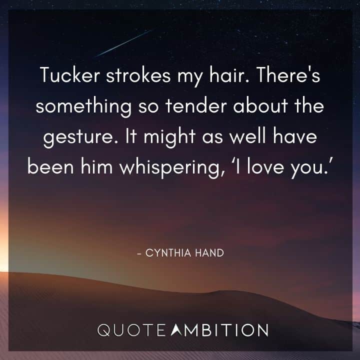 Hair Quotes - There's something so tender about the gesture. It might as well have been him whispering, 'I love you.'