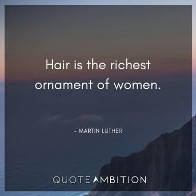 370 Hair Quotes That Will Make You Love Your Hair 370 Hair Quotes That Will Make You Love Your Hair
