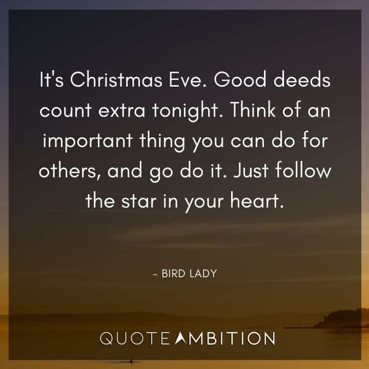 Home Alone Quotes - It's Christmas Eve. Good deeds count extra tonight.