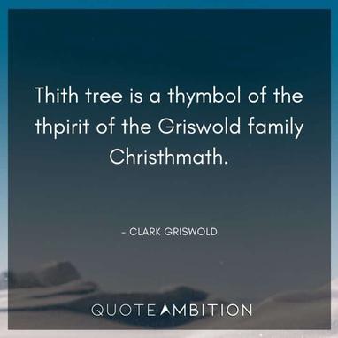 Griswold Christmas Vacation Quotes 2022