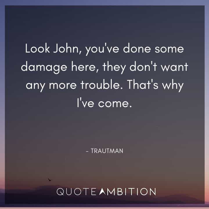 Rambo Quotes - Look John, you've done some damage here.